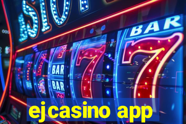 ejcasino app